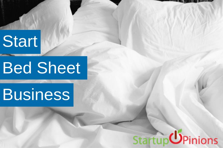 Go for Bed Sheet Business to Make Life Comfy and Luxurious Startup