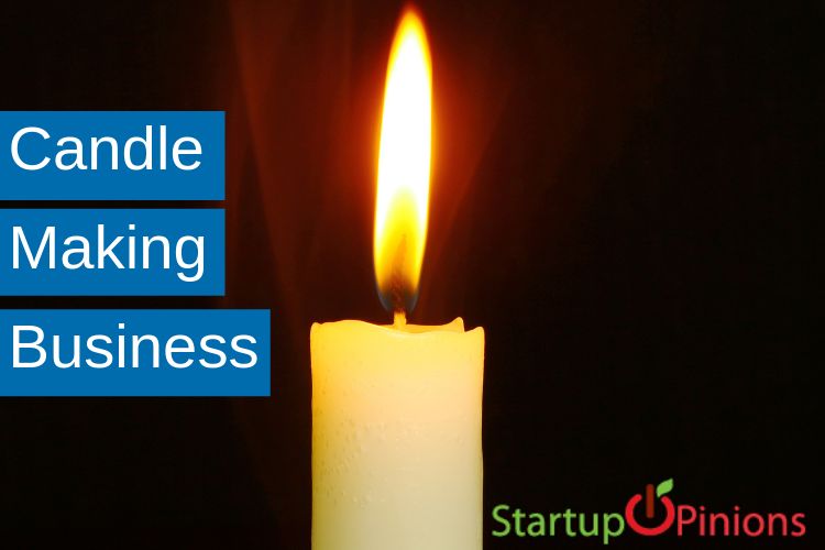 Money and Prosperity Comes with Candle making Business Startup Opinions