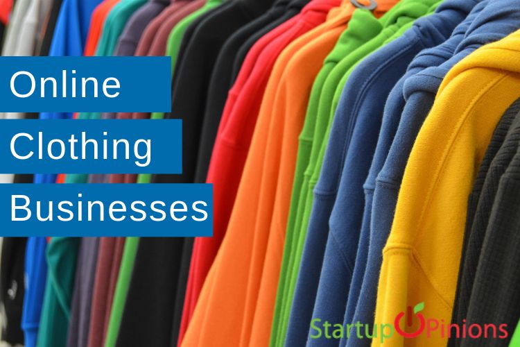 How to Start Online Clothing Businesses - Startup Opinions