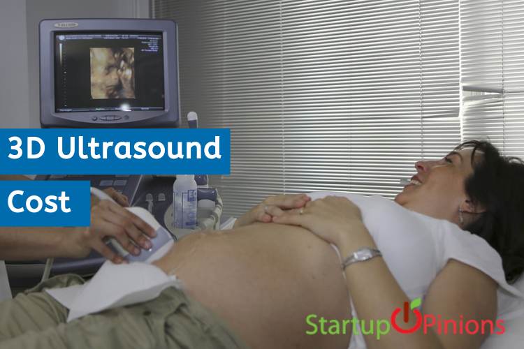 How Much Does A 3D Ultrasound Cost ? Startup Opinions