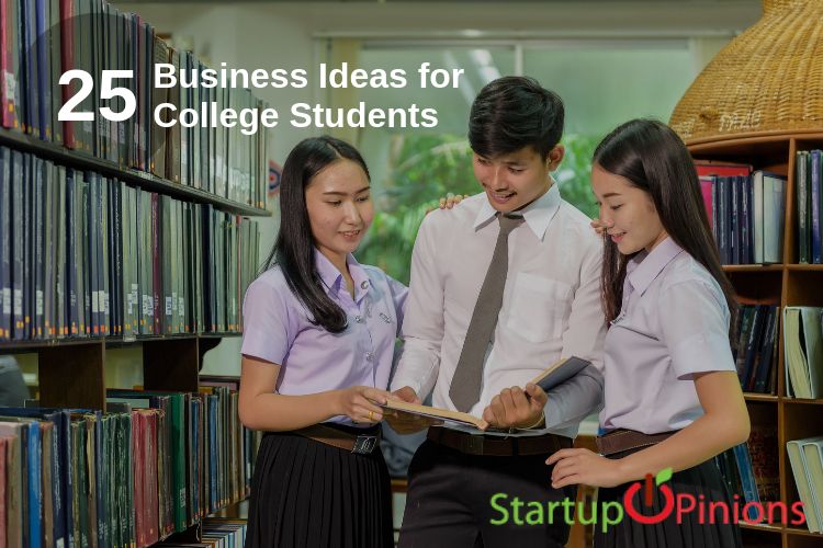 25 Business ideas for University Students Start in 2021