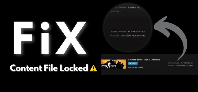 Steam Content File Locked Error: How To Fix The Issue In A Hassle-Free ...
